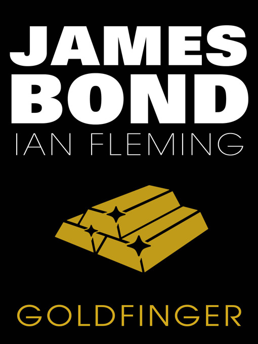 Title details for Goldfinger by Ian Fleming - Available